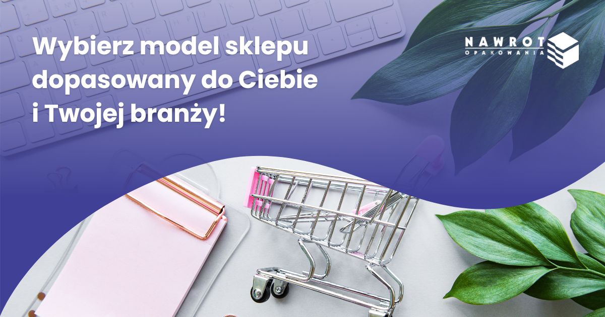 jaki model sklepu online wybrać dla mojej marki